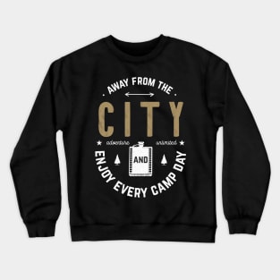 Any From The City Enjoy Every Camp Day Crewneck Sweatshirt